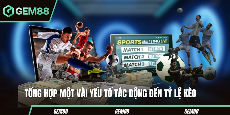 Kèo Chấp Là Gì? Cách Đọc Kèo 0.25, 0.5, 0.75, 1 & 1.5 Các yếu tố có thể ảnh hưởng đến mức kèo chấp