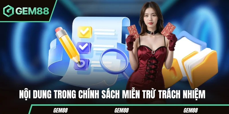 Các trường hợp trong chính sách miễn trừ trách nhiệm GEM88