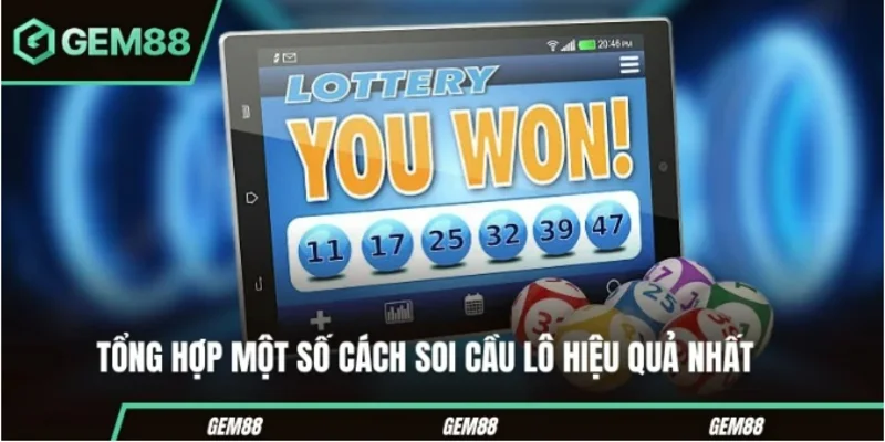 Một số cách soi cầu lô thường được sử dụng